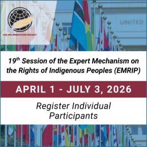 19th Session of the Expert Mechanism on the Rights of Indigenous Peoples - Registration Open through July 3, 2026