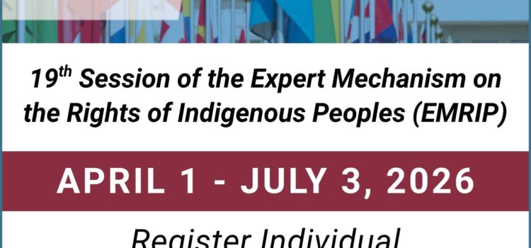 19th Session of the Expert Mechanism on the Rights of Indigenous Peoples – Registration Open through July 3, 2026