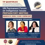 TIP's Annual UN Permanent Forum on Indigenous Issues Preparatory Meeting - March 31, 2026