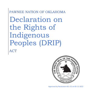 Pawnee Nation Passes Landmark “Pawnee Nation Declaration on the Rights of Indigenous Peoples Act”